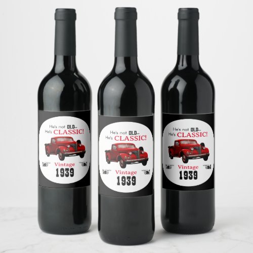 Not Old But Red Classic Vintage 1939 Truck Year Wine Label