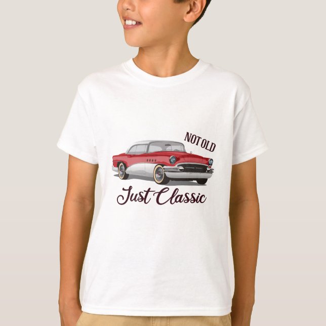 Not Old Just Classic T-Shirt (Front)