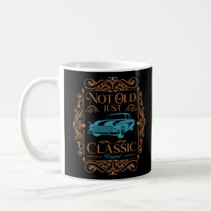 Not old just Classic Vintage Car Dad Birthday  old Coffee Mug