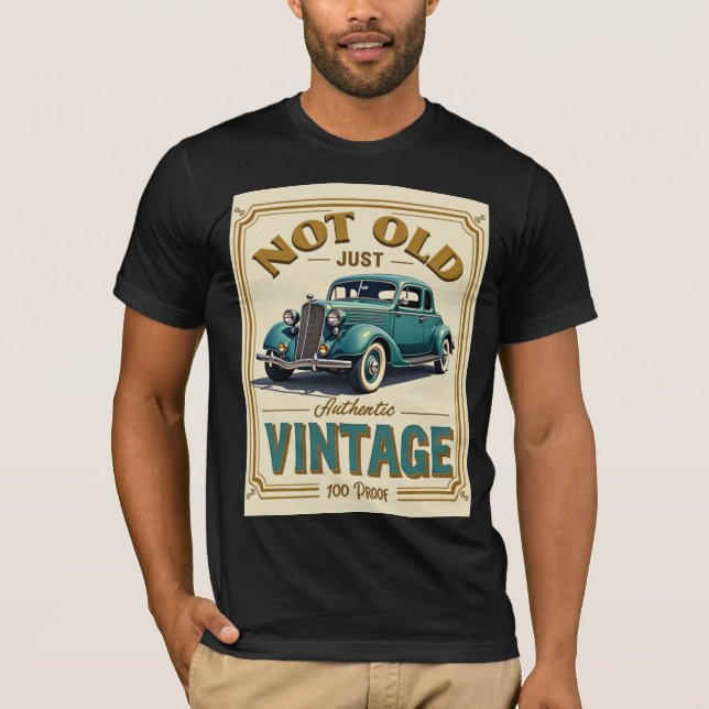 Not Old Just Vintage – Authentic Classic Car Shirt (Front)