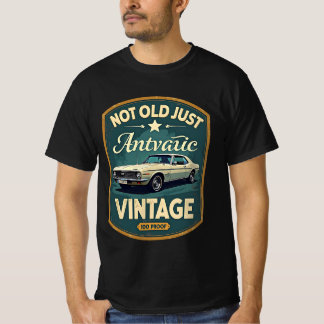 Not Old Just Vintage Muscle Car T-Shirt – Retro Cl