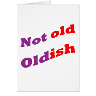 Not old Oldish