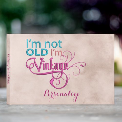 Not Old Vintage Funny Quote Humor Personalized Guest Book