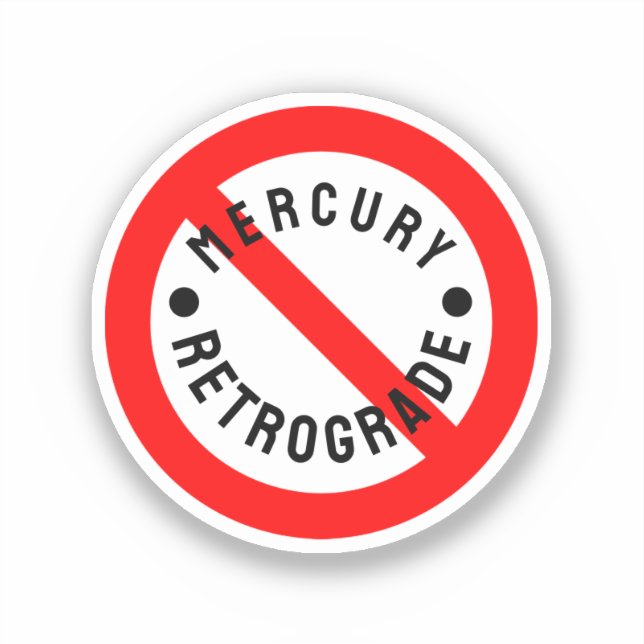 Not on Mercury Retrograde Sticker (Front)