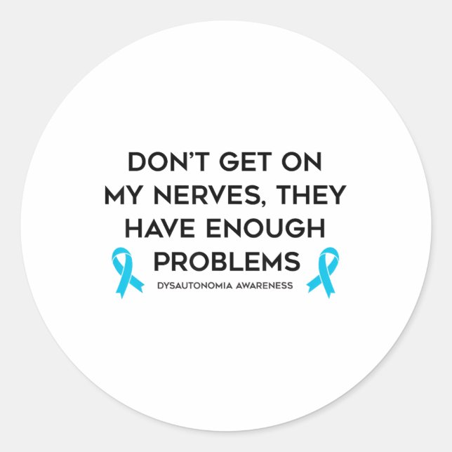 Not On My Nerves Dysautonomy Awareness  Classic Round Sticker (Front)