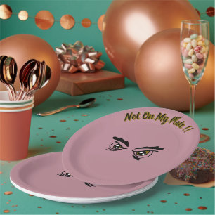 Not On My Plate! Funny Sarcastic Party Paper Plate