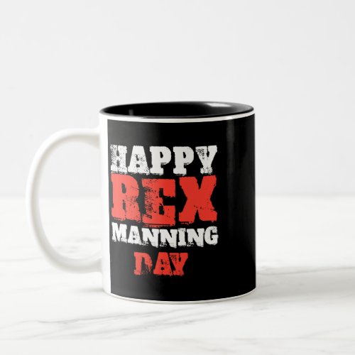 Not On Rex Manning Day loves Funny Quote Two_Tone Coffee Mug
