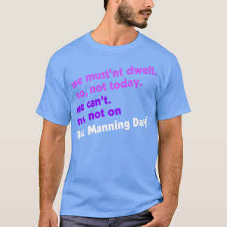 Not on Rex Manning Day T-Shirt