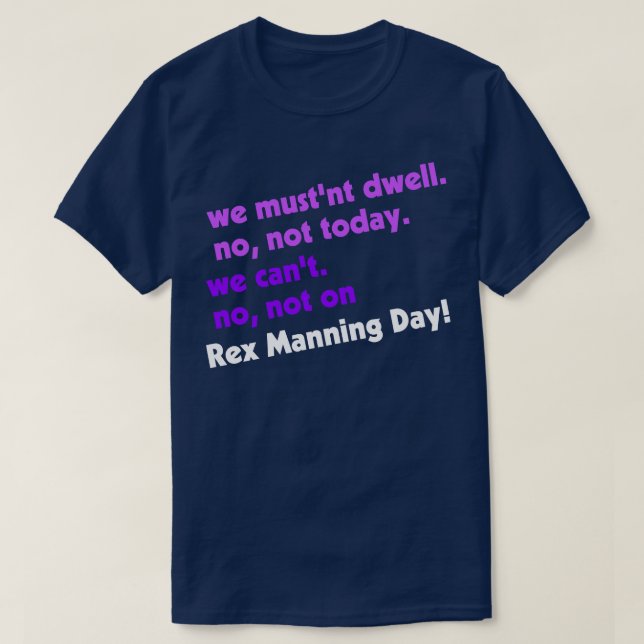 Not on Rex Manning Day T-Shirt (Design Front)