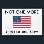 NOT ONE MORE YARD SIGN<br><div class="desc">Show support for common-sense gun control measures</div>