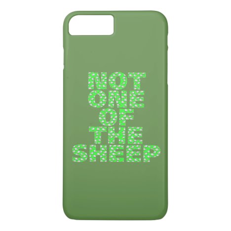 Not One of the Sheep iPhone 8 Plus/7 Plus Case