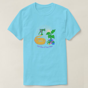 Not One of Your Hose T-Shirt