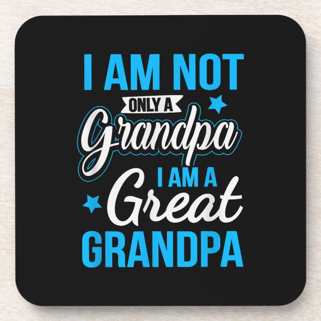 Not Only A Grandpa I Am A Great Grandpa Beverage Coaster (Front)