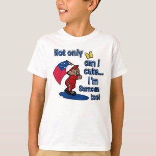 Not only am I cute I'm Samoan too T-Shirt