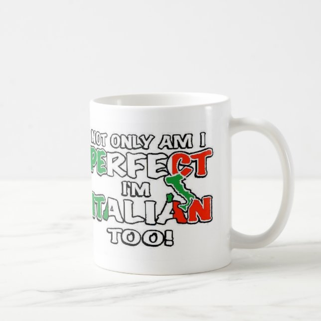 Not Only Am I Perfect... Coffee Mug (Right)