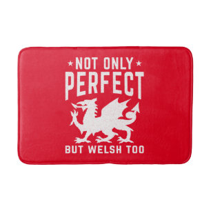 Not Only Perfect But Welsh Too Funny Wales Bath Mat