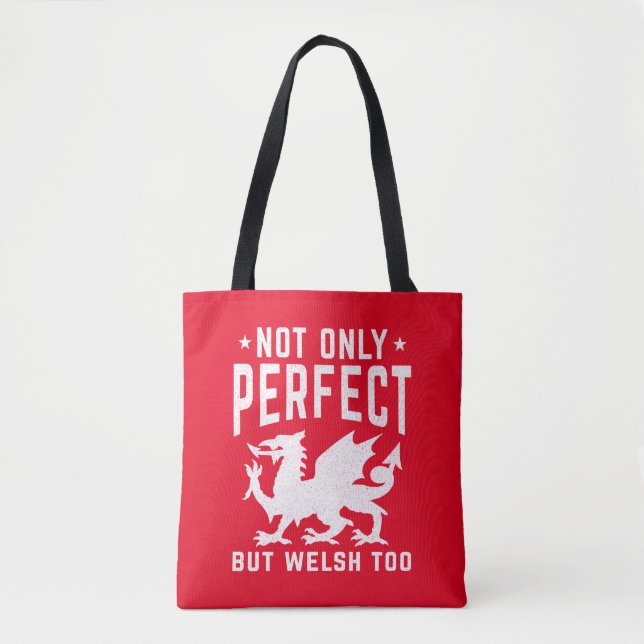 Not Only Perfect But Welsh Too Funny Wales Tote Bag (Front)