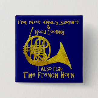 Not Only Smart French Horn Button