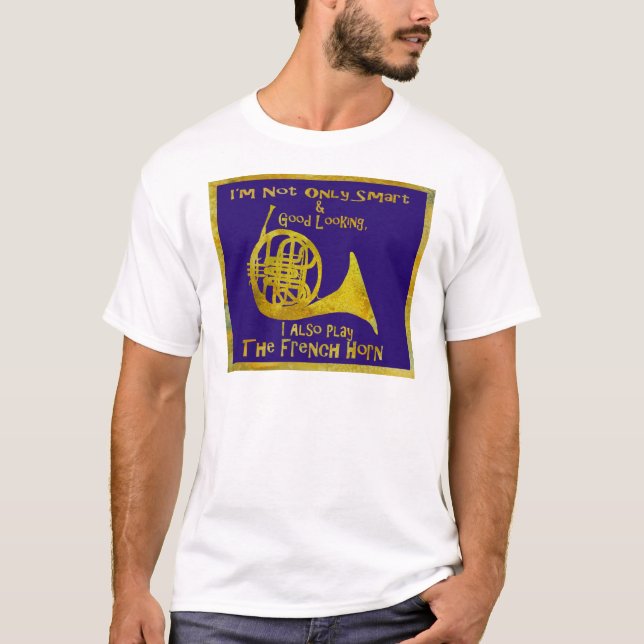 Not Only Smart French Horn T-Shirt (Front)