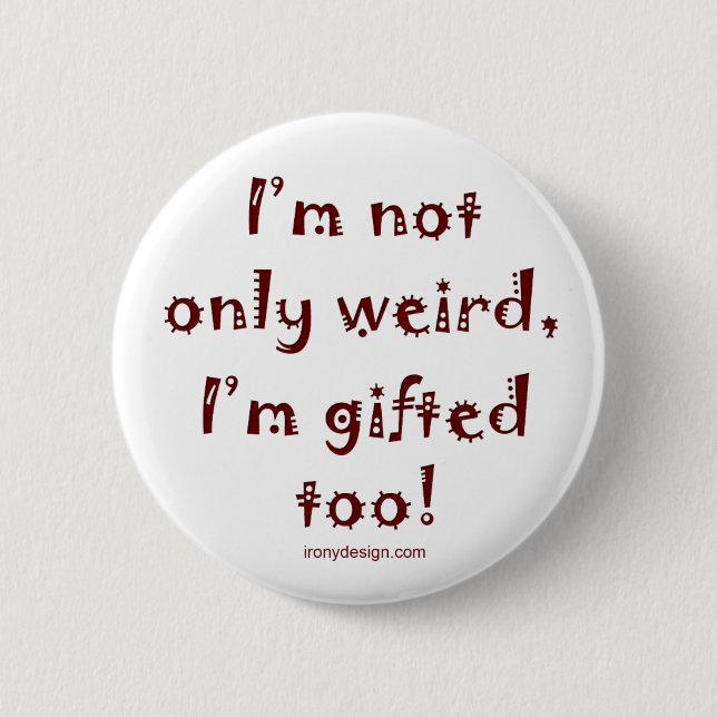 Not Only Weird Button (Front)