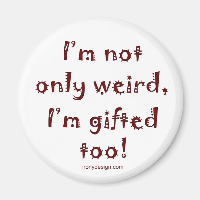 Not Only Weird Magnet (Front)