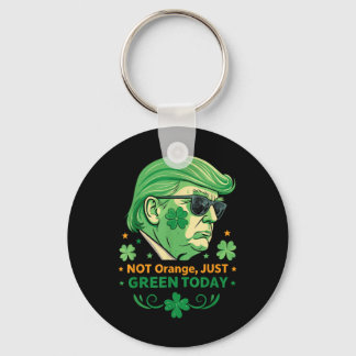 Not Orange, Just Green Today – Funny Trump St. Keychain