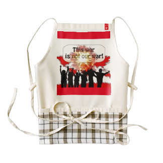 Not Our War zazzle HEART apron