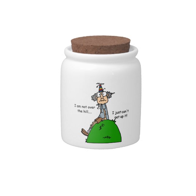Not Over the Hill Humor Candy Jar (Front)