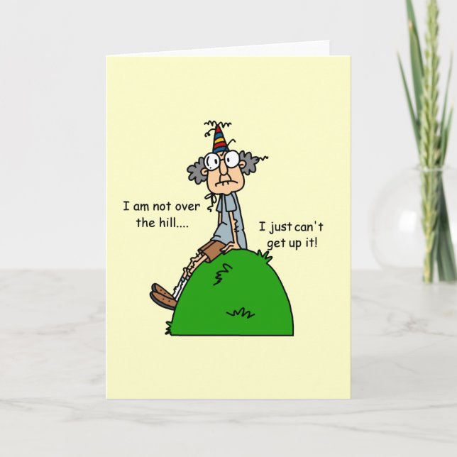 Not Over the Hill Humor Card (Front)