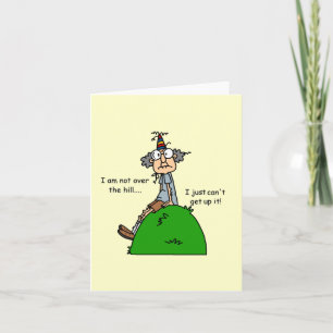 Not Over the Hill Humor Card
