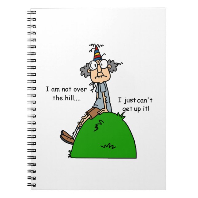 Not Over the Hill Humor Notebook (Front)