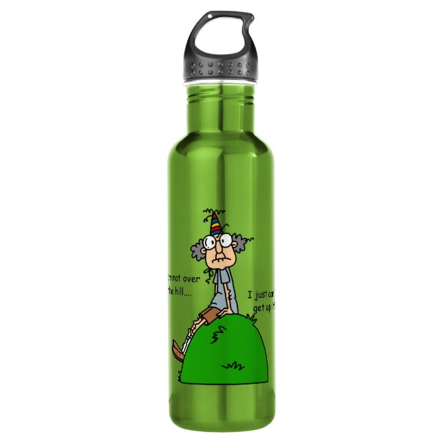 Not Over the Hill Humor Stainless Steel Water Bottle (Front)