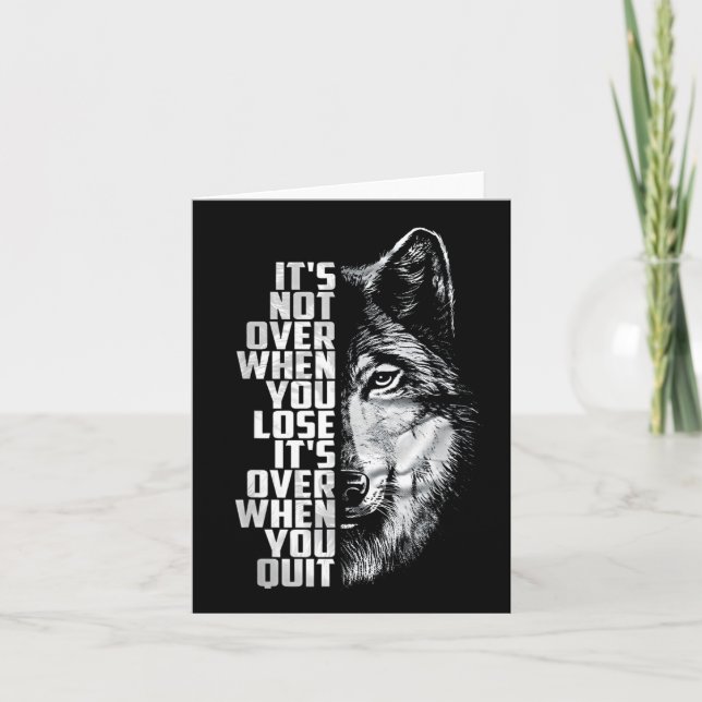 Not Over When Lose - Over When Quit Wolf Card (Front)