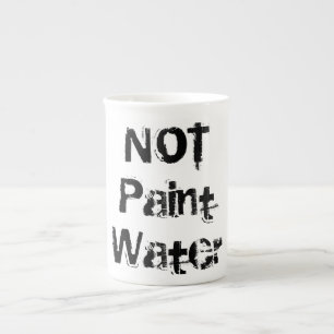 NOT Paint Water, An artist's favorite cup! Bone China Mug