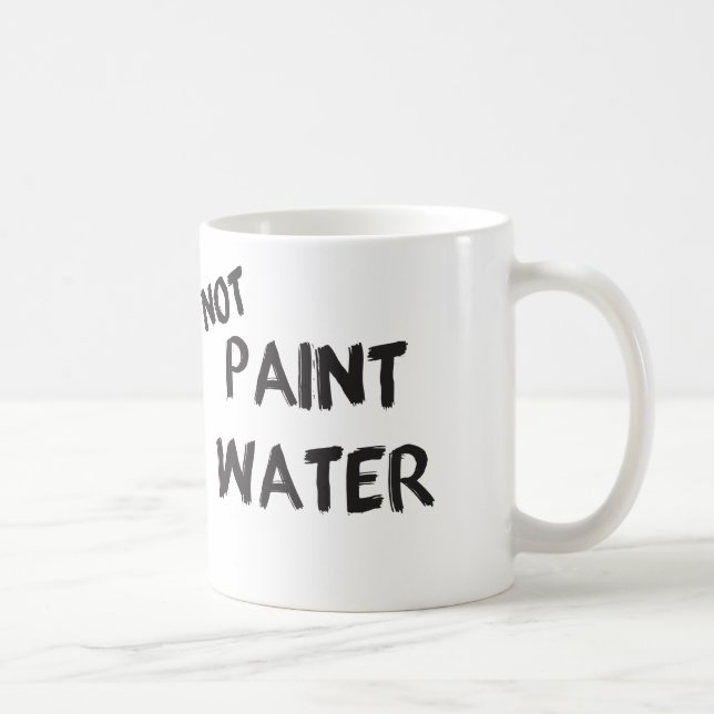 Not Paint Water Coffee Mug (Right)
