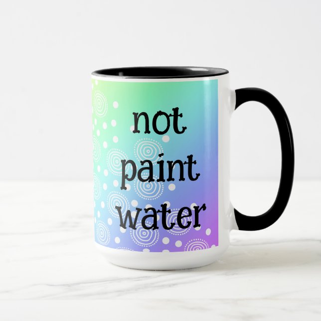 Not Paint Water Funny Rainbow Coffee Mug (Right)