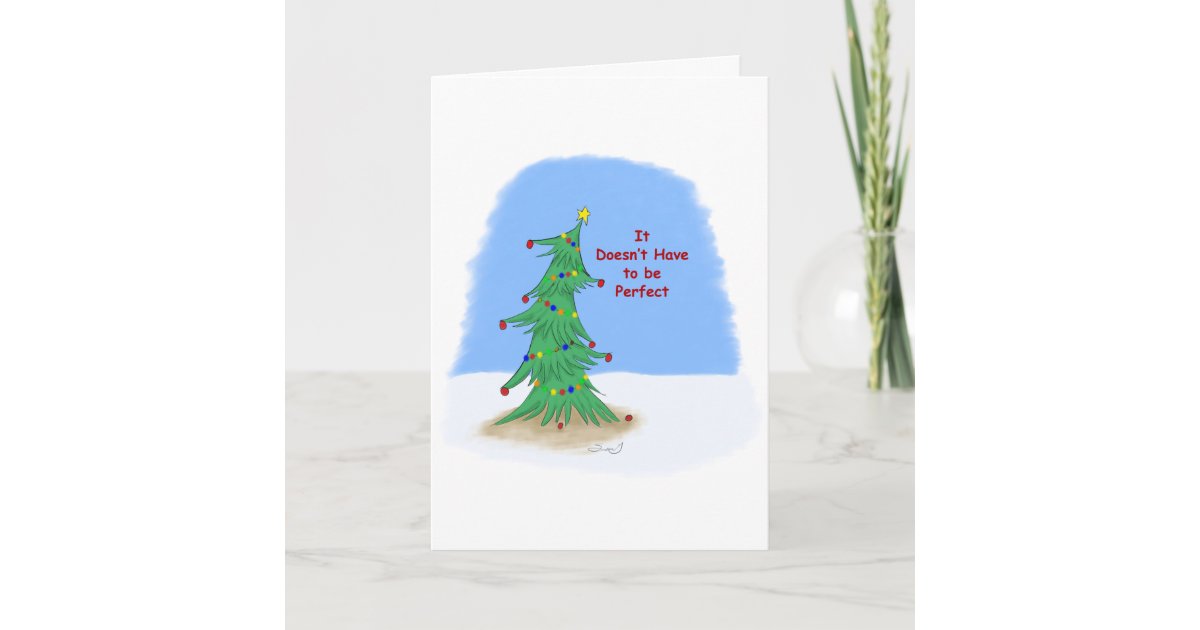 Not Perfect Christmas Tree Decorated Card | Zazzle
