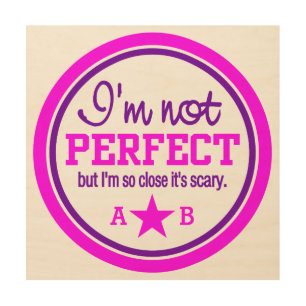 Not Perfect custom monogram wood canvas
