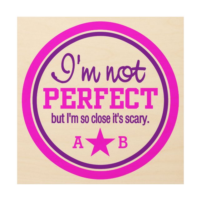 Not Perfect custom monogram wood canvas (Front)