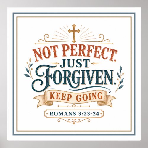 Not Perfect Just Forgiven Christian Bible Quotes Poster