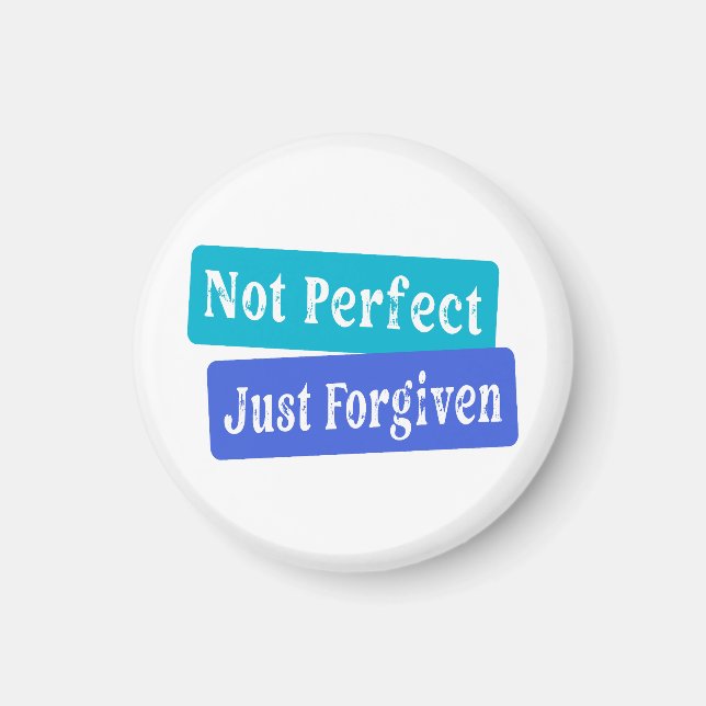 Not Perfect Just Forgiven Christian Magnet (Front)