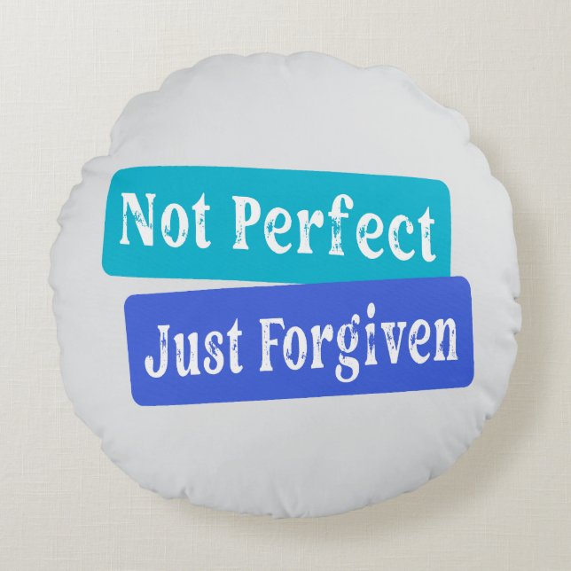 Not Perfect Just Forgiven Christian Round Pillow (Front)