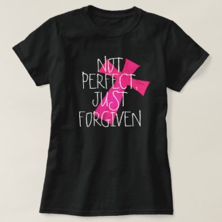 Not Perfect, Just Forgiven cross t-shirt