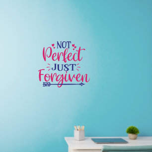 Not Perfect Just Forgiven Wall Decal