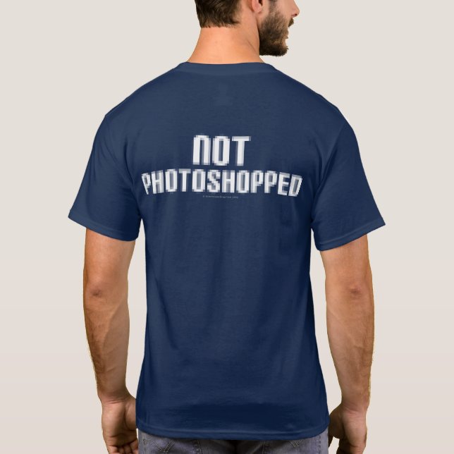 Not Photoshopped T-Shirt (Back)
