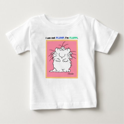 NOT PLUMP FLUFFY Boynton Baby T_Shirt