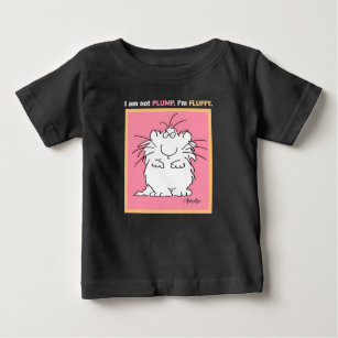NOT PLUMP, FLUFFY Boynton Baby T-Shirt