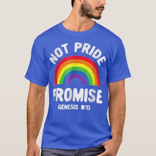 Not Pride Promise LGBT Christian Pride Month  T_Shirt