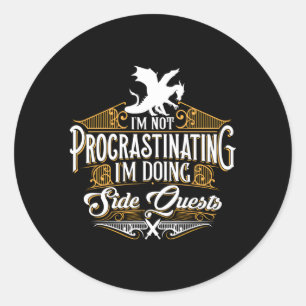 Not Procrastinating Side Quests Classic Round Sticker