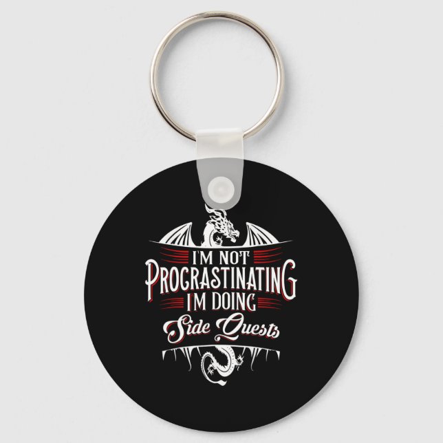 Not Procrastinating Side Quests Funny Rpg Gamer Dr Keychain (Front)